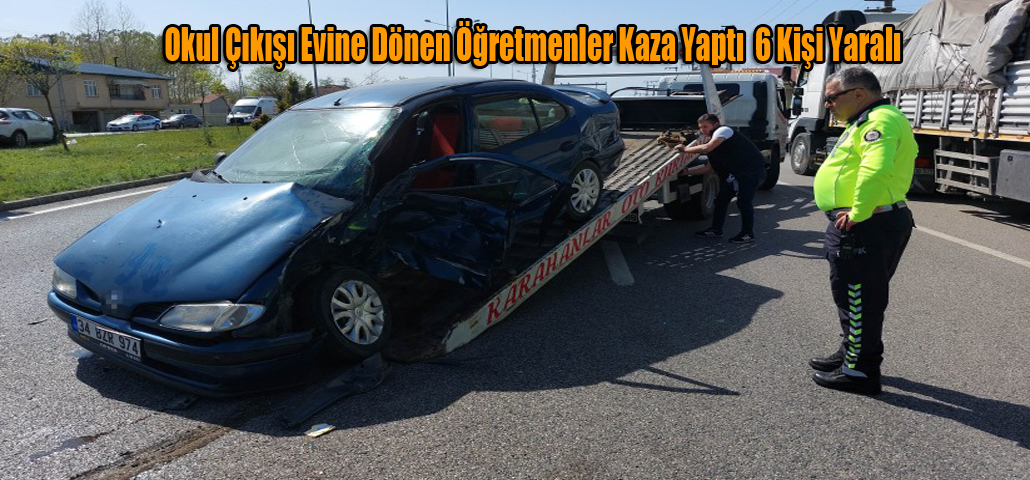   Okul Çıkışı Evine Dönen Öğretmenler Kaza Yaptı  6 Kişi Yaralı