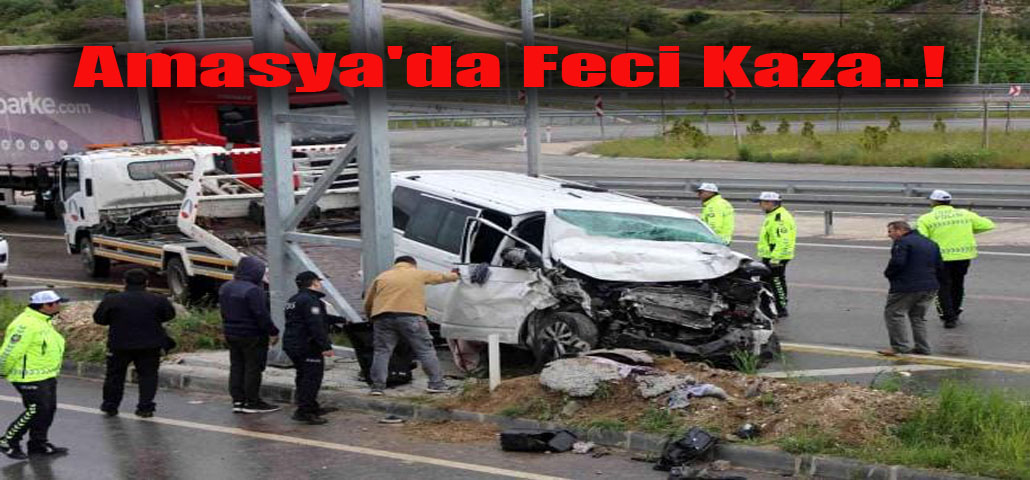Amasya'da Feci Kaza..!