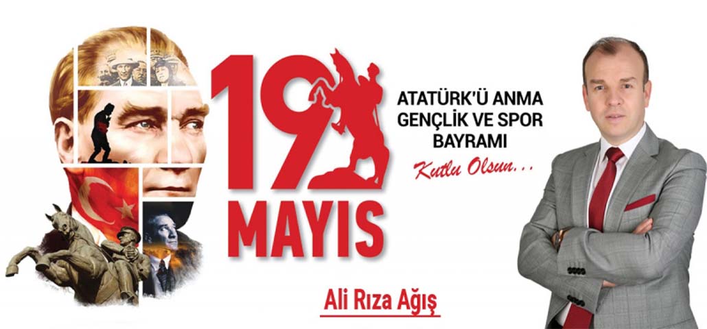 Ali Rıza Ağış - 19 Mayıs Atatürk'ü Anma, Gençlik ve Spor Bayramı Kutlaması
