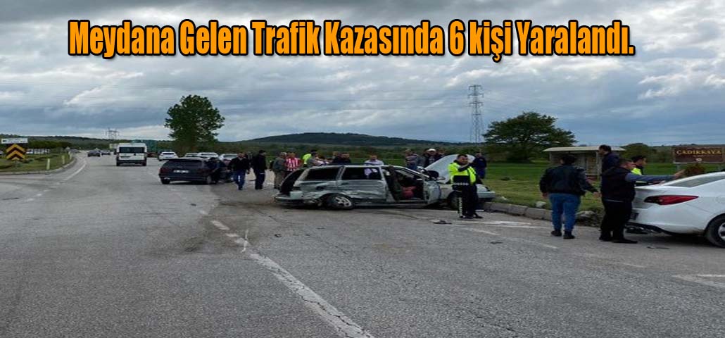 Meydana Gelen Trafik Kazasında 6 kişi Yaralandı.