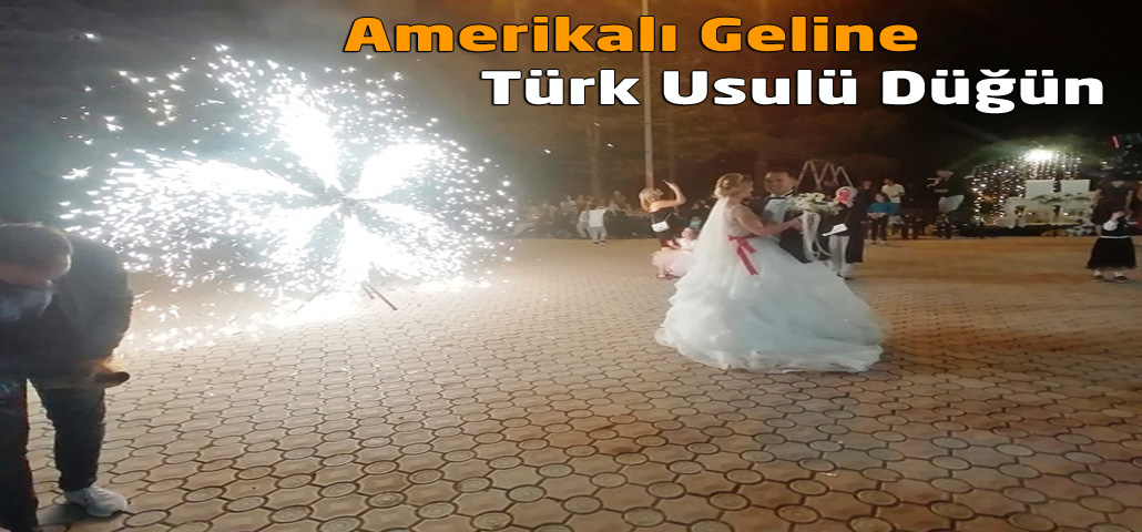 Amerikalı Geline Türk Usulü Düğün