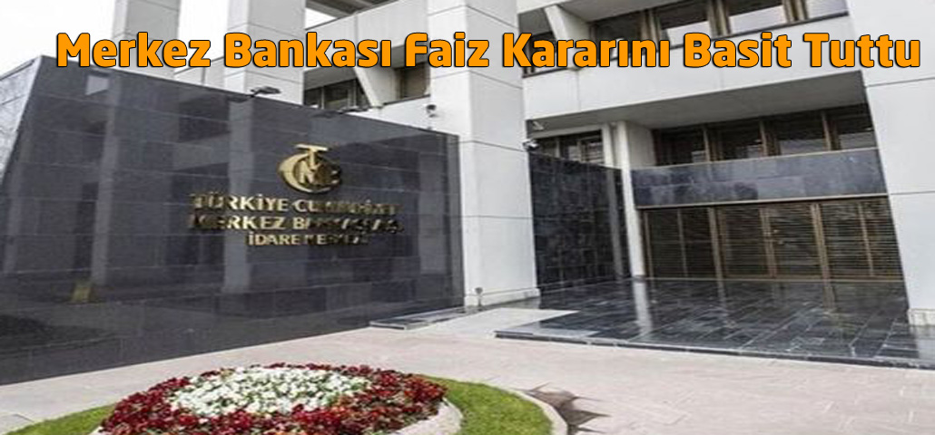 Merkez Bankası Faiz Kararını Sabit Tuttu