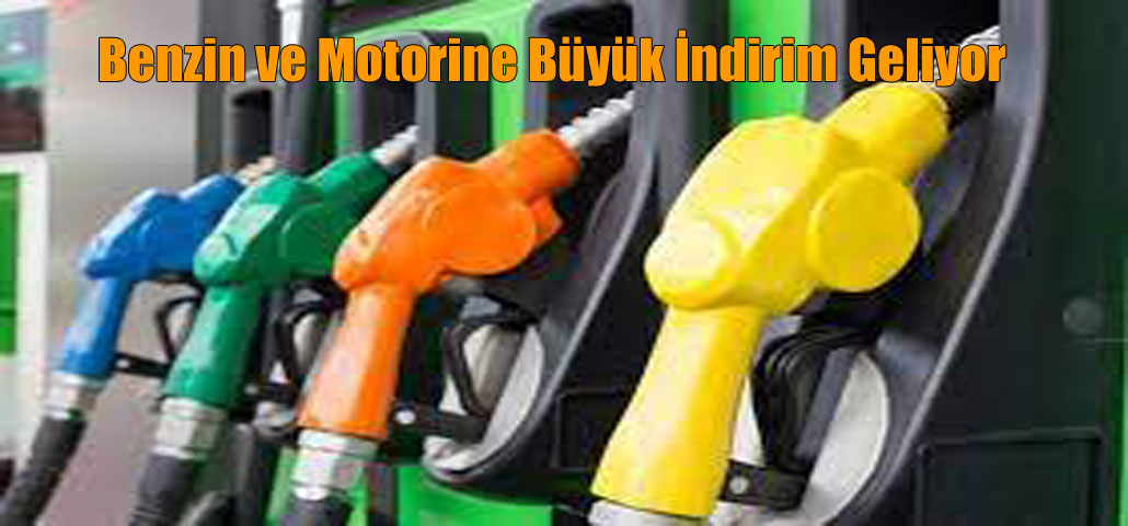 Benzin ve Motorine Büyük İndirim Geliyor