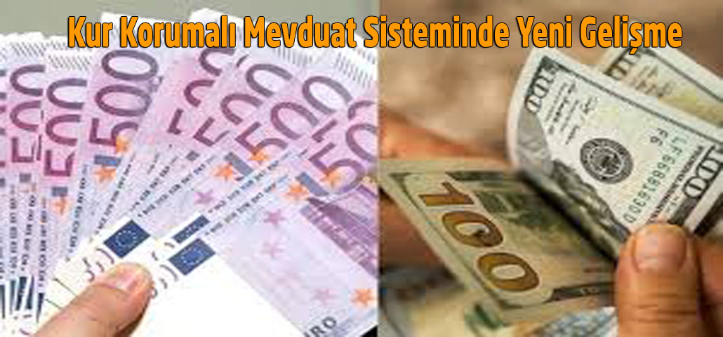 Kur Korumalı Mevduat Sisteminde Yeni Gelişme