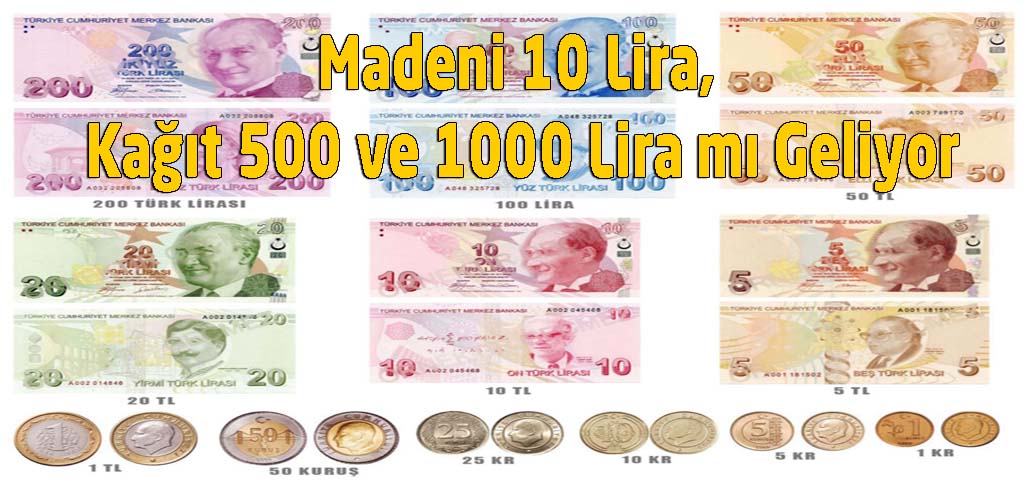 Madeni 10 Lira,  Kağıt 500 ve 1000 Lira mı Geliyor