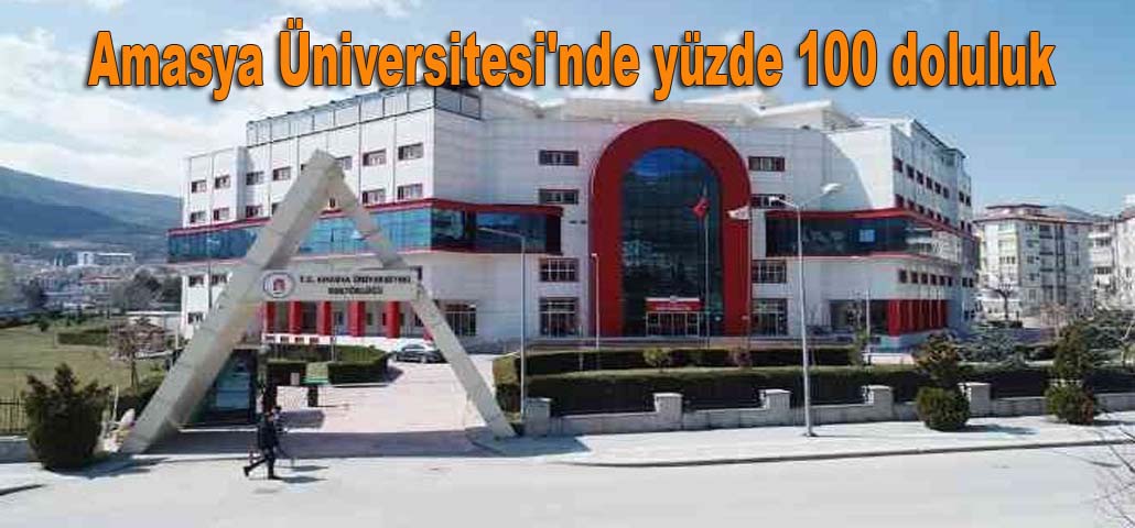 Amasya Üniversitesi'nde yüzde 100 doluluk