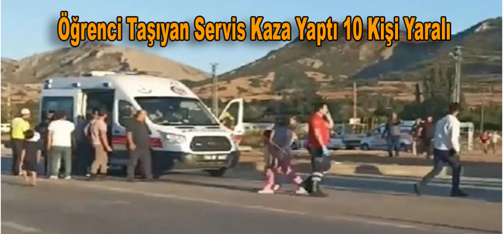 Öğrenci Taşıyan Servis Kaza Yaptı 10 Kişi Yaralı