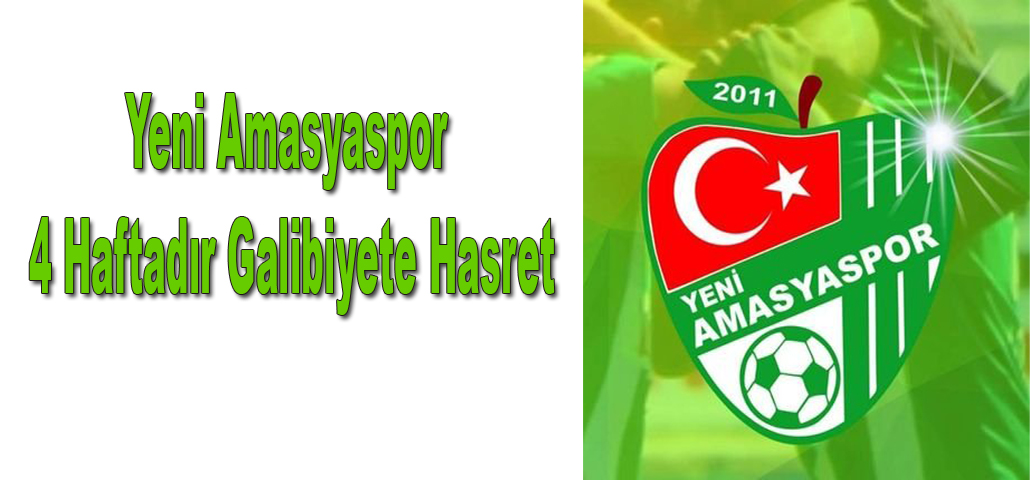 Amasya Spor 4 Haftadır Galibiyete Hasret