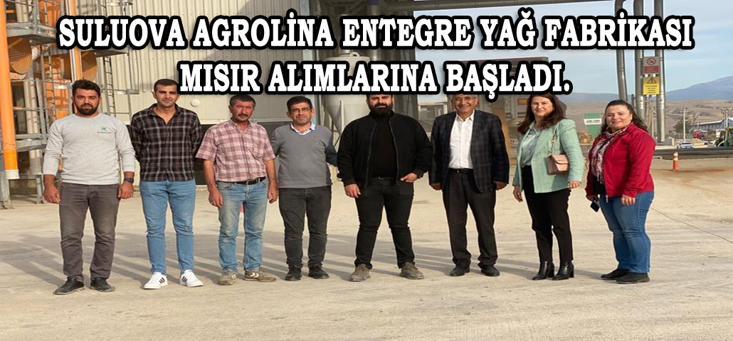 SULUOVA AGROLİNA ENTEGRE YAĞ FABRİKASI MISIR ALIMLARINA BAŞLADI