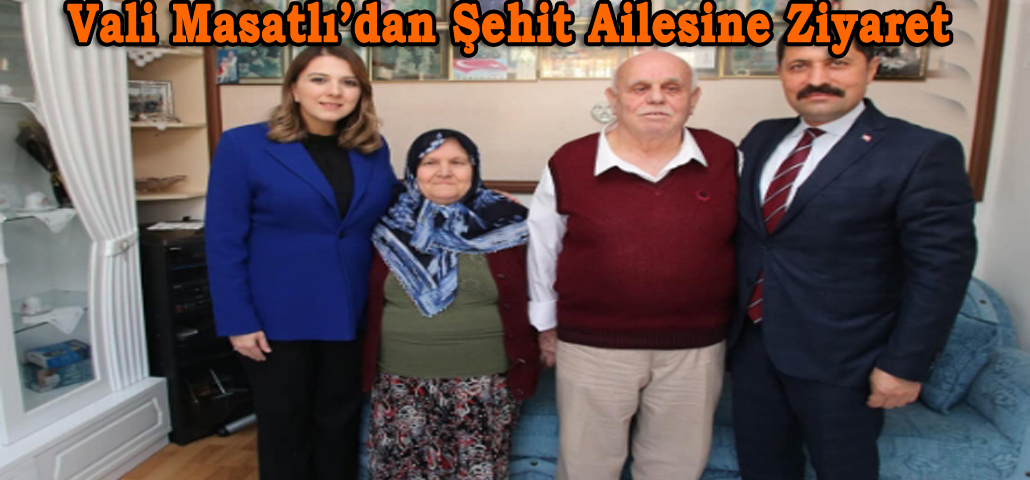 Amasya Valisi Masatlı’dan Şehit Ailesine Ziyaret