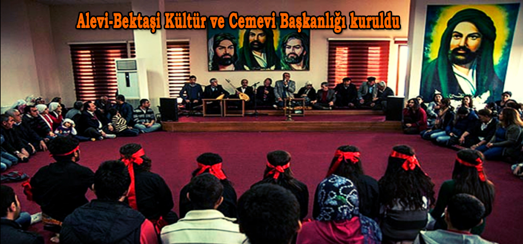 Alevi-Bektaşi Kültür ve Cemevi Başkanlığı kuruldu