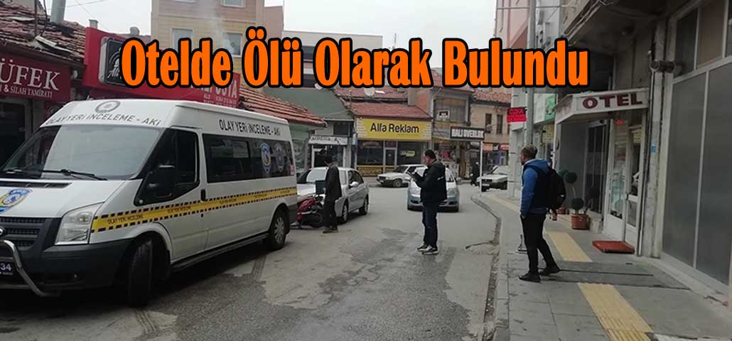 Otelde Ölü Olarak Bulundu