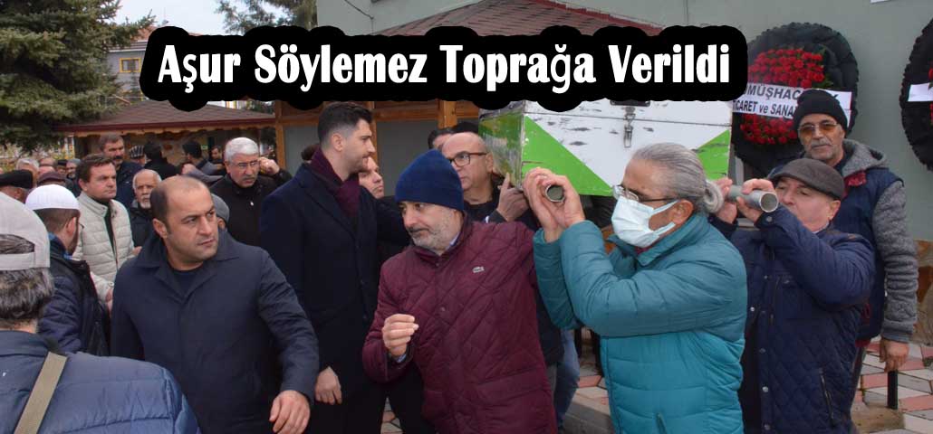 Aşur Söylemez Toprağa Verildi