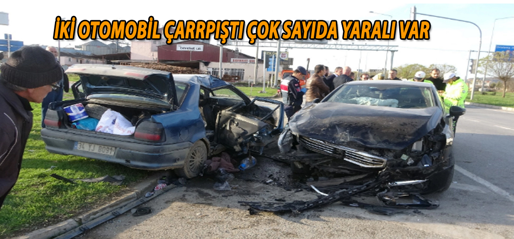 İKİ OTOMOBİL ÇARRPIŞTI ÇOK SAYIDA YARALI VAR