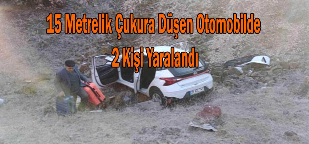 15 Metrelik Çukura Düşen Otomobilde 2 Kişi Yaralandı
