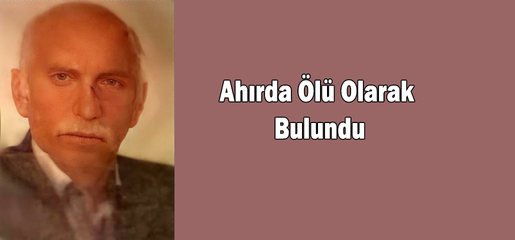 Ahırda Ölü Olarak Bulundu