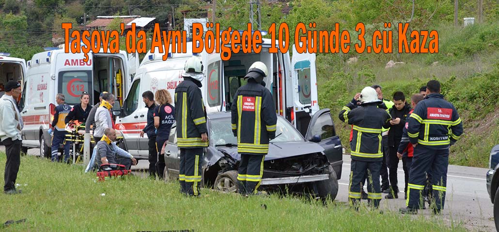 Taşova’da Aynı Bölgede 10 Günde 3.cü Kaza
