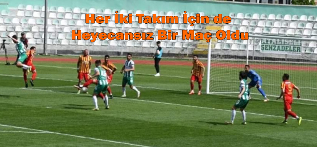Her İki Takım İçin Heyecansız Bir Maç Oldu