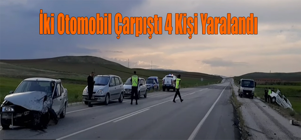 İki Otomobil Çarpıştı 4 Kişi Yaralandı