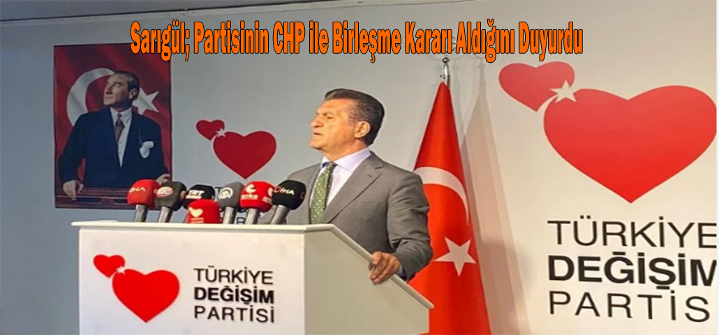 Sarıgül; Partisinin CHP ile Birleşme Kararı Aldığını Duyurdu