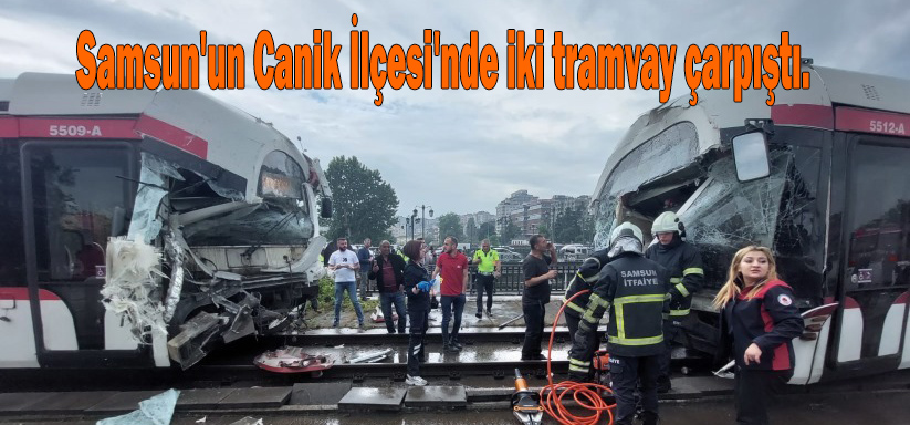 Samsun'un Canik İlçesi'nde iki tramvay çarpıştı.