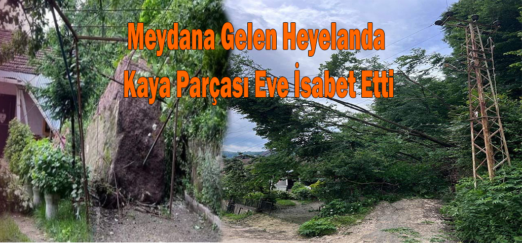 Meydana Gelen Heyelanda Kaya Parçası Eve İsabet Etti