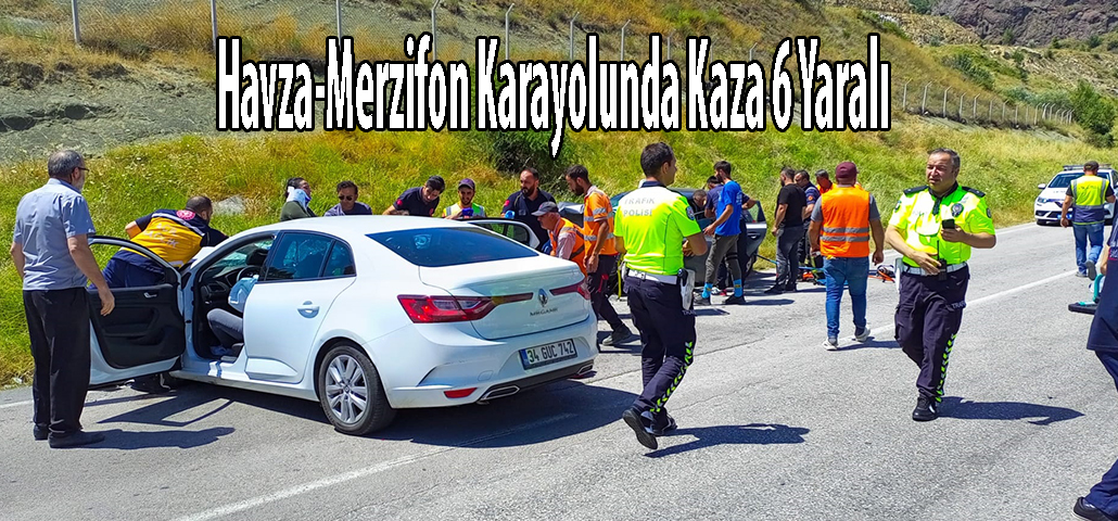 Havza-Merzifon Karayolun'da Kaza 6 Yaralı