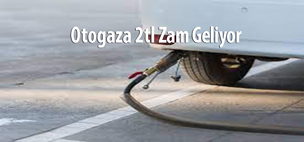 Otogaza 2tl Zam Geliyor