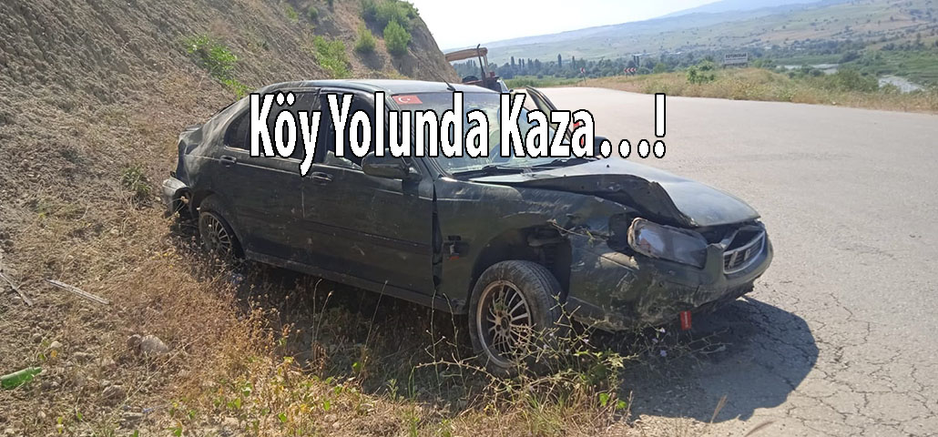 Köy Yolunda Kaza…!