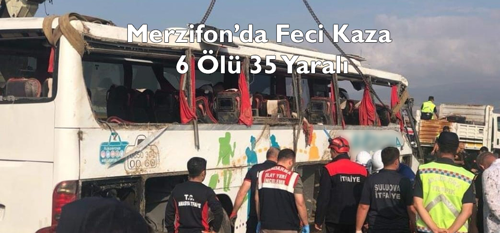Merzifon’da Feci Kaza 6 Ölü 35 Yaralı