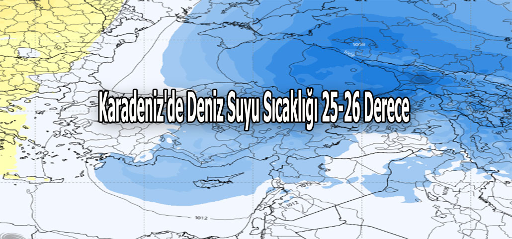 Karadeniz'de Deniz Suyu Sıcaklığı 25-26 Derece