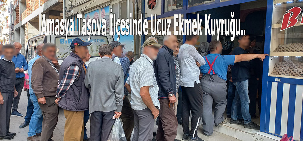Amasya Taşova İlçesinde Ucuz Ekmek Kuyruğu..