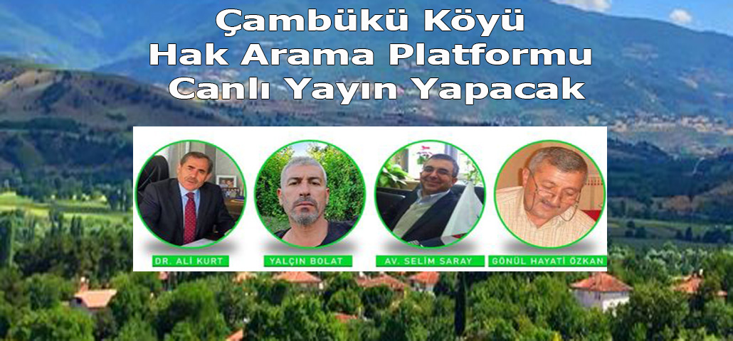 Çambükü Köyü Hak Arama Platformu Canlı Yayın Yapacak