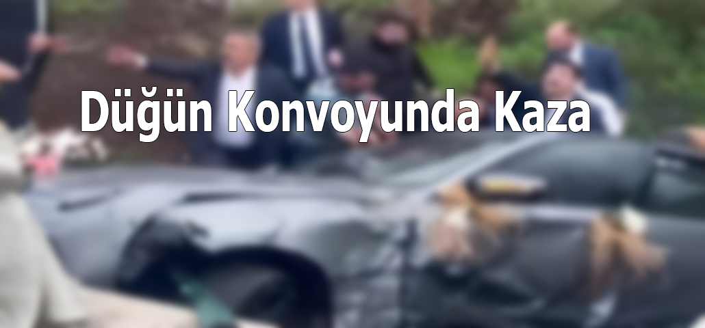 Düğün Konvoyunda Kaza