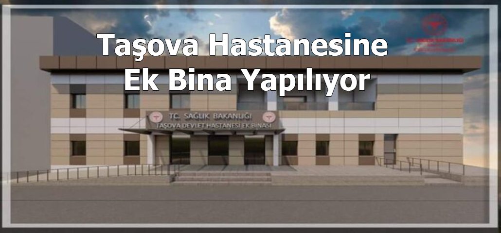 Taşova Hastanesine Ek Bina Yapılıyor