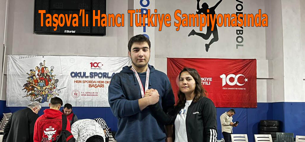 Taşova’lı Hancı Türkiye Şampiyonasında 