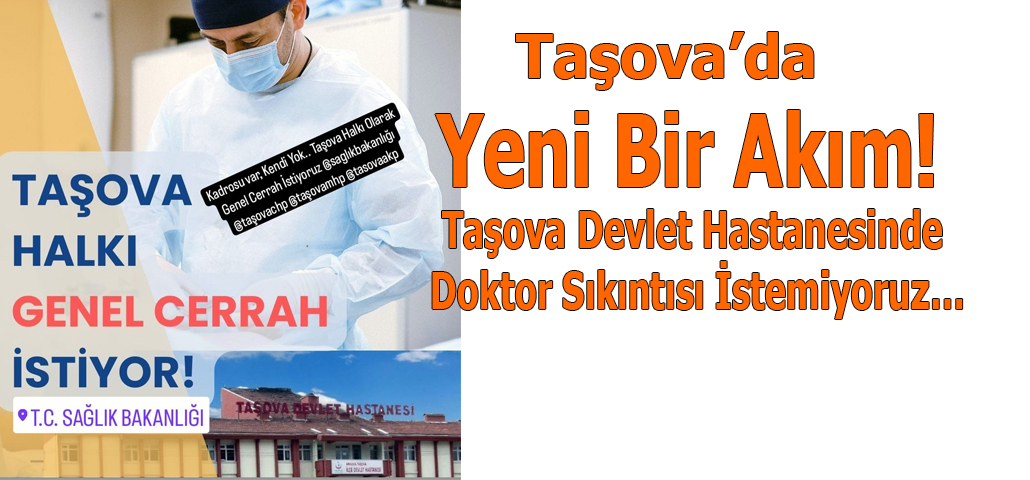 Taşova’da Yeni Bir Akım! Taşova Devlet Hastanesinde Doktor Sıkıntısı İstemiyoruz…
