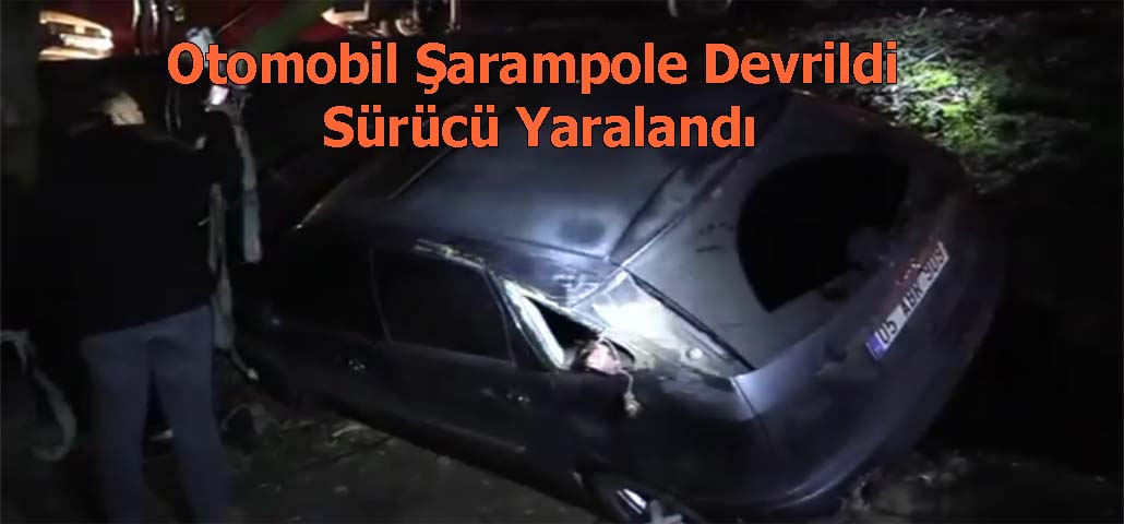 Otomobil Şarampole Devrildi Sürücü Yaralandı