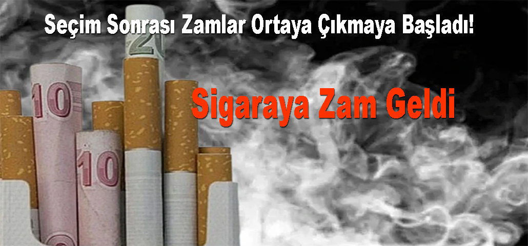 Sigaraya Zam Geldi