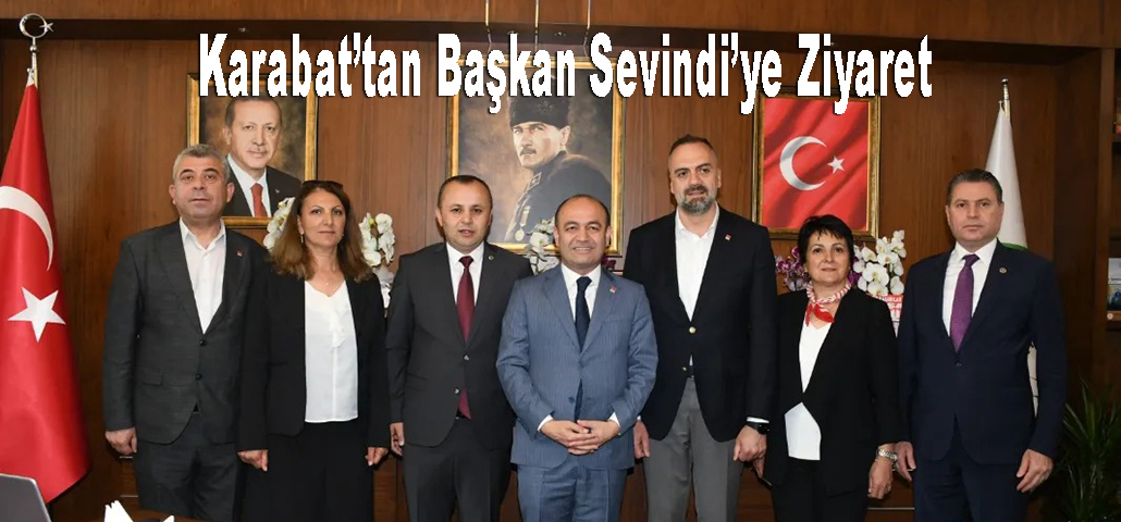 Karabat’tan Başkan Sevindi’ye Ziyaret