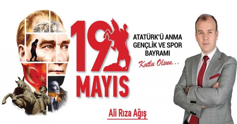 Ali Rıza Ağış - 19 Mayıs Atatürk'ü Anma, Gençlik ve Spor Bayramı Kutlaması
