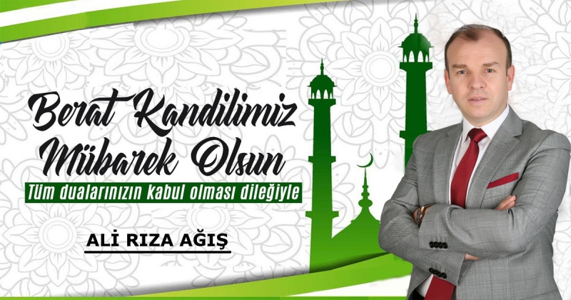 Ali Rıza AĞIŞ - Berat Kandili Mesajı