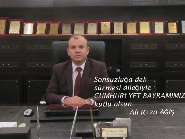 ALİ RIZA AĞIŞ ‘ın 29 EKİM CUMHURİYET BAYRAMI KUTLAMASI