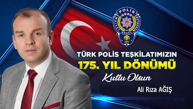 Ali Rıza AĞIŞ - Polis Teşkilatının Kuruluşun 175. Yıl Dönümü Kutlaması