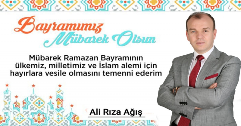 Ali Rıza AĞIŞ - Ramazan Bayramı Kutlaması