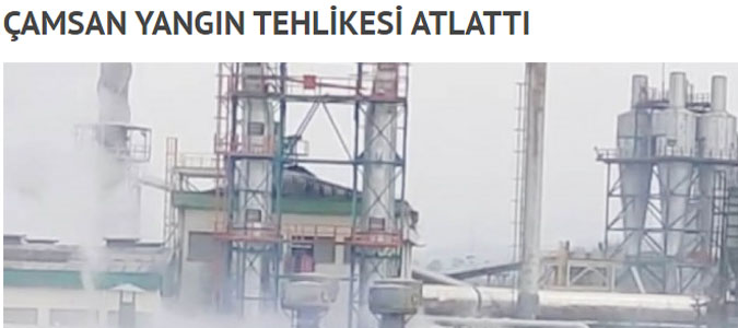 ÇAMSAN YANGIN TEHLİKESİ ATLATTI  