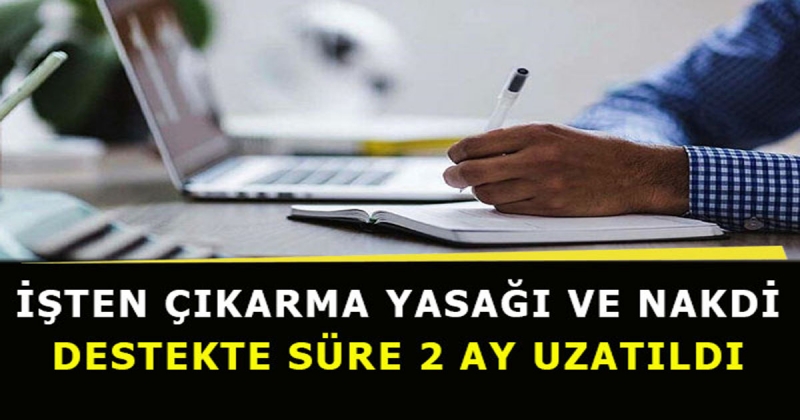 İşten Çıkarma Yasağı 2 Ay Daha Uzatıldı