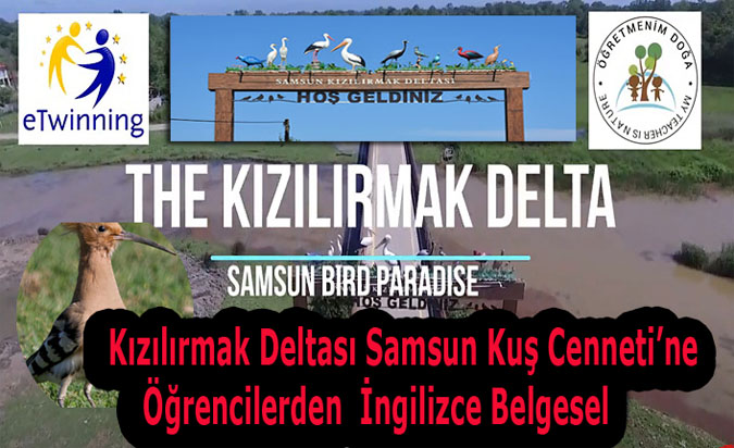 Kızılırmak Deltası Samsun Kuş Cenneti’ne ingilizce belgesel