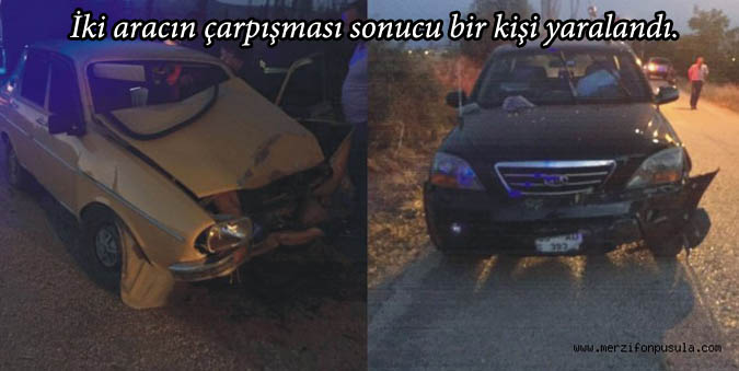 Merzifon Hırka Köyü’nde iki aracın çarpışması sonucu bir kişi yaralandı.