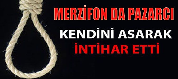 MERZİFONDA İNTİHAR